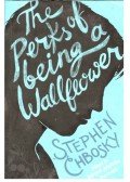 Stephen Chbosky - The Perks of Being a Wallflower