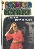 Raymond Chandler - Charade pour écroulés