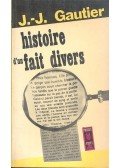 Gautier, Jean JacQues - Histoire d'un fait divers
