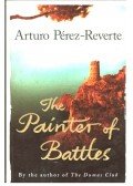 Arturo Pérez-Reverte - The Painter of Battles