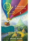 L. Frank Baum - Oz, the Complete Collection: Wonderful Wizard of Oz; Marvelous Land of Oz; Ozma of Oz - Vol. 1