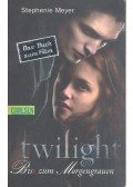 MEYER, STEPHANIE - Twilight - Biss zum Morgengrauen