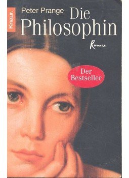 Peter Prange - Die Philosophin Peter Prange - Die Philosophin, null 2004 antikvár könyv
