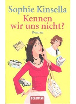 Sophie Kinsella - Kennen wir uns nicht? Sophie Kinsella - Kennen wir uns nicht?, München 2008 antikvár könyv