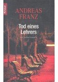 FRANZ, ANDREAS - Tod eines Lehrers