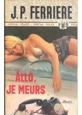 FERRIÉRE, J. P. - Allô, je meurs