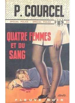 COURCEL, PIERRE - Quatre femmes et du sang COURCEL, PIERRE - Quatre femmes et du sang, null 1976 antikvár könyv