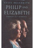 Brandreth, Gyles - Philip and Elizabeth: Portrait of a Marriage