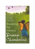 Diane Chamberlain - Breaking the Silence