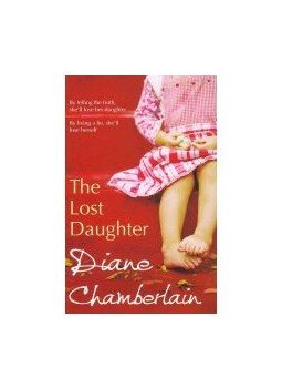 Diane Chamberlain - The Lost Daughter Diane Chamberlain - The Lost Daughter, null 2011 antikvár könyv