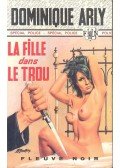 ARLY, DOMINIQUE - La fille dans le trou