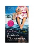 Diane Chamberlain - Kiss River