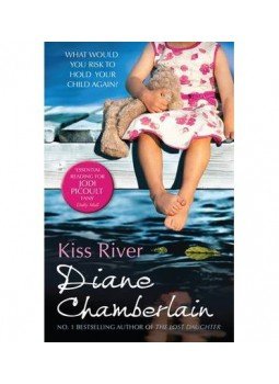 Diane Chamberlain - Kiss River Diane Chamberlain - Kiss River, null 2013 antikvár könyv