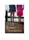 Diane Chamberlain - The Lies We Told