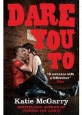 Katie McGarry - Dare You To