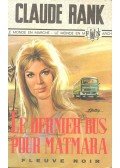 RANK, CLAUDE - Le dernier bus pour Matmara