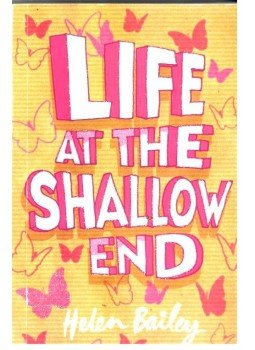 Bailey, Helen - Life at the Shallow End Bailey, Helen - Life at the Shallow End, null 2015 antikvár könyv