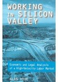 HYDE, ALAN - Working in Silicon Valley - Economic and Legal Analysis of a High-Velocity Labor Market