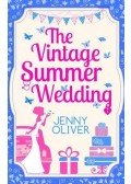 OLIVER, JENNY - The Vintage Summer Wedding