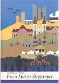 Kleineisel János - From Hut To Skyscraper