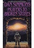 Dan Simmons - Prayers to Broken Stones