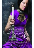 CROSS, KADY - The Girl in the Clockwork Collar