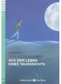 Joseph von Eichendorff - Aus dem Leben eines Taugenichts - Niveau 2 (+CD) Joseph von Eichendorff - Aus dem Leben eines Taugenichts - Niveau 2 (+CD), null 0 antikvár könyv