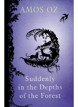 Amos Oz - Suddenly In the Depths of the Forest, null 2010 antikvár könyv
