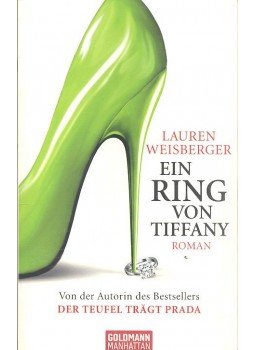 Lauren Weisberger - Ein Ring von Tiffany Lauren Weisberger - Ein Ring von Tiffany, null 2009 antikvár könyv