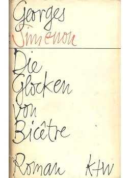 Georges Simenon - Die Glocken von Bicêtre Georges Simenon - Die Glocken von Bicêtre, null 1964 antikvár könyv