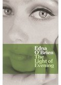 Edna O'Brien - The Light of Evening