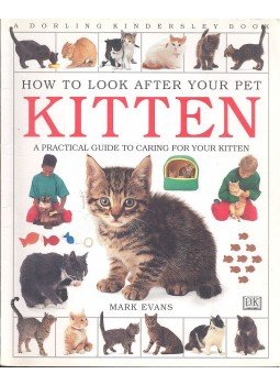MARK EVANS - How to Look After Your Pet Kitten - A Practical Guide to Caring for Your Kitten MARK EVANS - How to Look After Your Pet Kitten - A Practical Guide to Caring for Your Kitten, null 1996 antikvár könyv