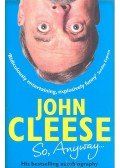 Cleese, John - So, Anyway...