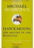 Moorcock, Michael - Hawkmoon: The History of the Runestaff