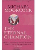 Moorcock, Michael - The Eternal Champion
