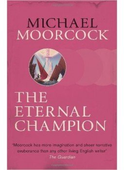 Moorcock, Michael - The Eternal Champion Moorcock, Michael - The Eternal Champion, null 2013 antikvár könyv