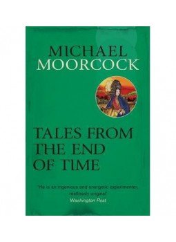 Moorcock, Michael - Tales From the End of Time, null 2014 antikvár könyv