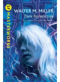 Miller, Walter M. Jr. - Dark Benediction Miller, Walter M. Jr. - Dark Benediction, null 2015 antikvár könyv