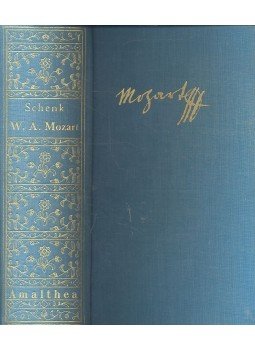 SCHENK, ERICH - W. A. Mozart - Eine Biographie SCHENK, ERICH - W. A. Mozart - Eine Biographie, null 1955 antikvár könyv