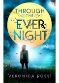 Veronica Rossi - Through The Ever Night