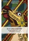 Ray Bradbury - Something Wicked This Way Comes
