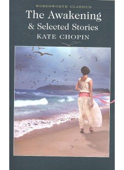 Kate Chopin - The Awakening and Selected Stories Kate Chopin - The Awakening and Selected Stories, null 0 antikvár könyv