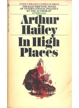 Hailey, Arthur - In High Places Hailey, Arthur - In High Places, 1980 antikvár könyv