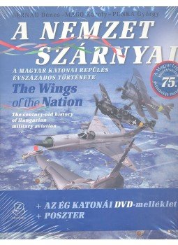 Bernád Dénes, Magó Károly, Punka György - A nemzet szárnyai / The Wings of the Nation, null 2013 antikvár könyv