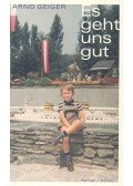 Geiger, Arno - Es geht uns gut