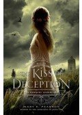 Mary E. Pearson - The Kiss of Deception