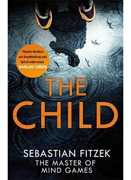 Fitzek, Sebastian - The Child Fitzek, Sebastian - The Child, null 2015 antikvár könyv
