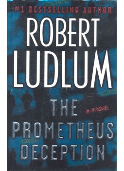Robert Ludlum - The Prometheus Deception Robert Ludlum - The Prometheus Deception, null 2000 antikvár könyv