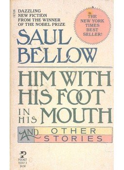 Bellow, Saul - Him with His Foot in His Mouth Bellow, Saul - Him with His Foot in His Mouth, null 1985 antikvár könyv
