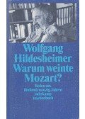 Hildesheimer, Wolfgang - Warum weinte Mozart?